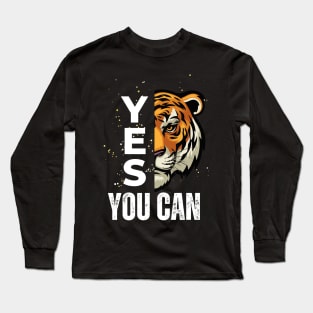 Yes You Can - Funny Meme Sarcastic Satire - Self Inspirational Quotes - Motivational Quotes About Life and Struggles Long Sleeve T-Shirt